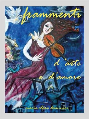 cover image of Frammenti.... d'arte e d'amore